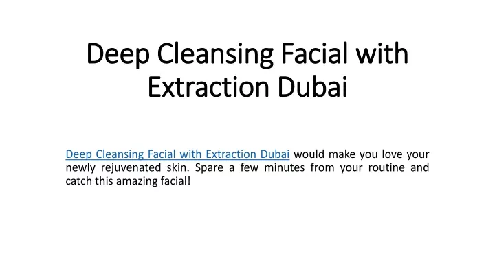 deep cleansing facial with extraction dubai