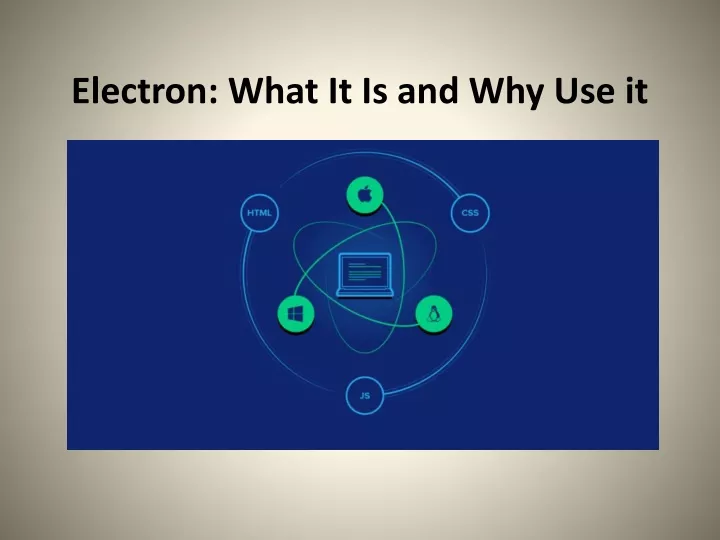 electron what it is and why use it