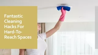 Fantastic Cleaning Hacks For Hard-To-Reach Spaces