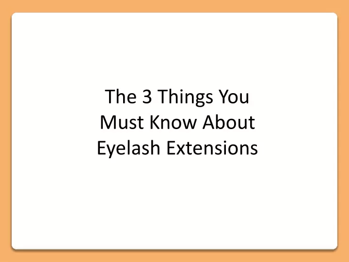 the 3 things you must know about eyelash