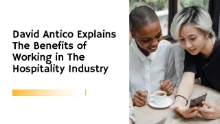 David Antico Explains The Benefits of Working in The Hospitality Industry