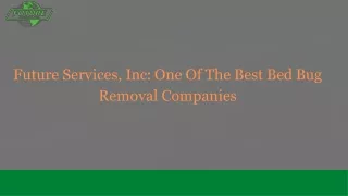 Future Services, Inc. : Find One Of The Best Bed Bug Removal Companies