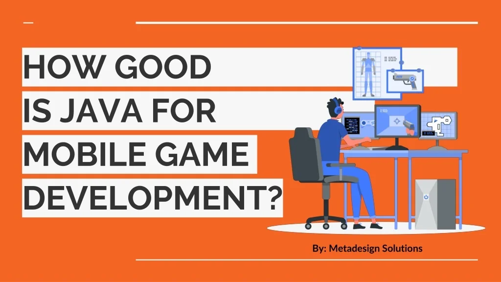 PPT - HOW GOOD IS JAVA FOR MOBILE GAME DEVELOPMENT PowerPoint ...