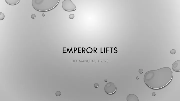 emperor lifts