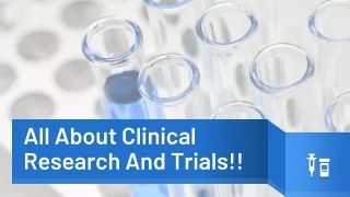 All About Clinical Research And Trials!!