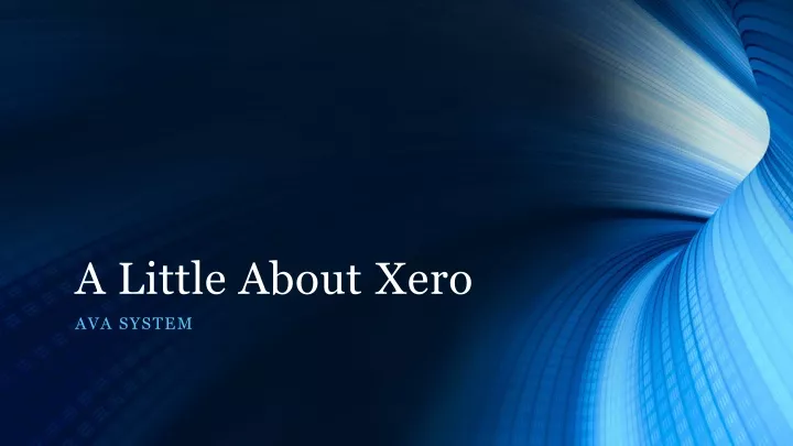 a little about xero