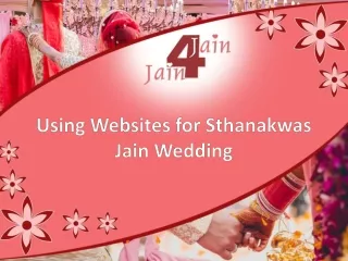 Using Websites for Sthanakwas Jain Wedding