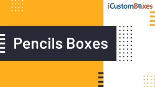 pencils boxes