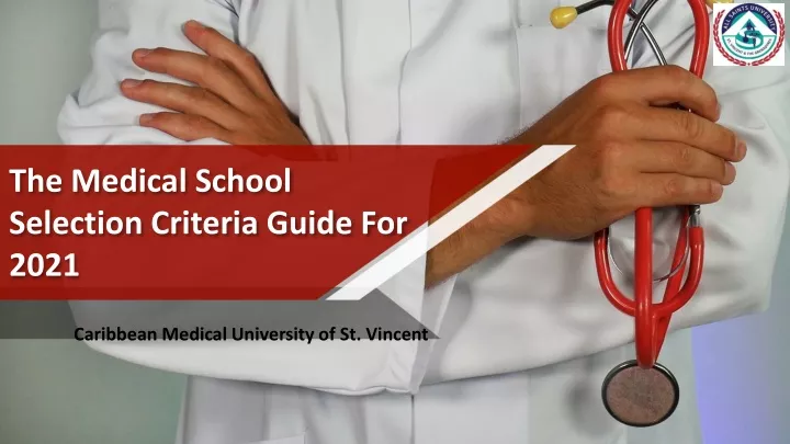 the medical school selection criteria guide for 2021