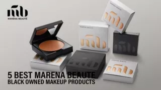 5 Best Marena Beaute Black Owned Makeup Products