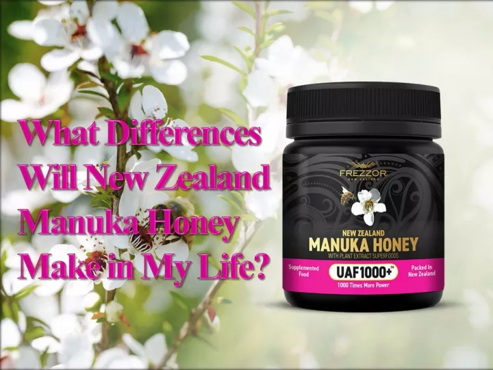 what differences will new zealand manuka honey