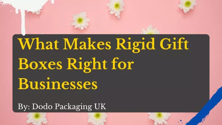 what makes rigid gift boxes right for businesses