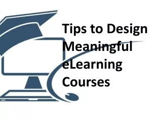 tips to design meaningful elearning courses