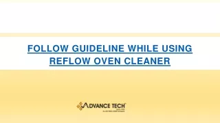 follow guideline while using reflow oven cleaner