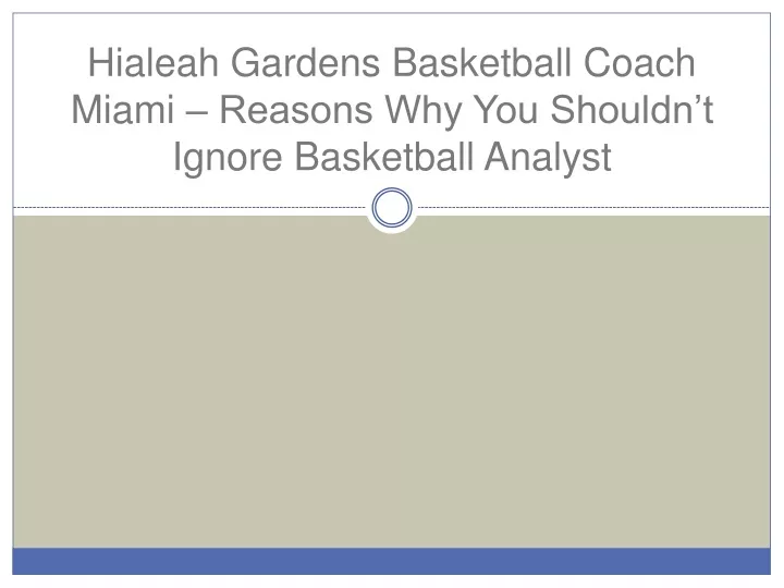 hialeah gardens basketball coach miami reasons why you shouldn t ignore basketball analyst