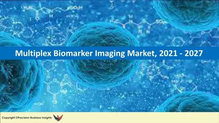 multiplex biomarker imaging market 2021 2027