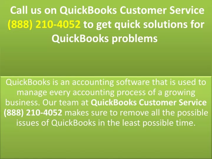 call us on quickbooks customer service 888 210 4052 to get quick solutions for quickbooks problems