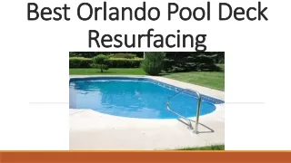 Best Orlando Pool Deck Resurfacing