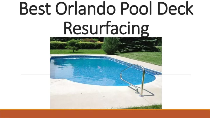 best orlando pool deck resurfacing