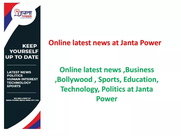 online latest news at janta power