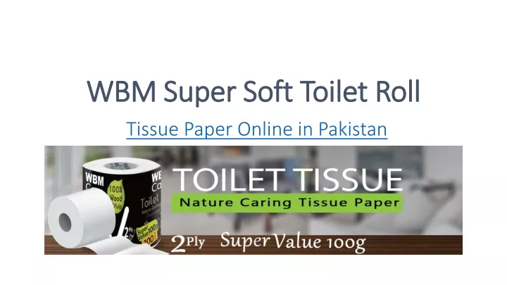 wbm super soft toilet roll tissue paper online in pakistan
