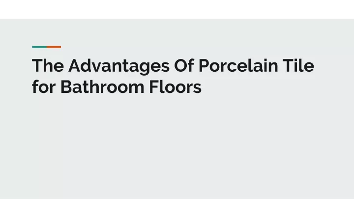 the advantages of porcelain tile for bathroom floors