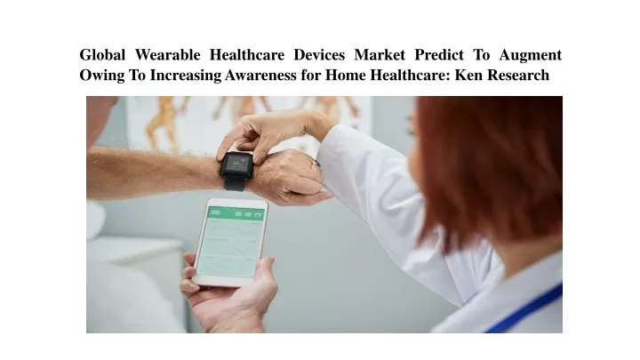 global wearable healthcare devices market predict