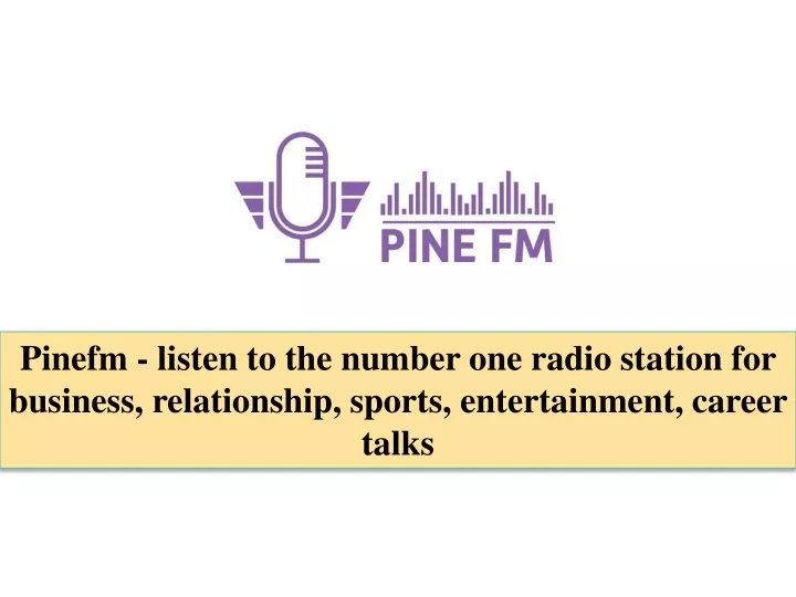 pinefm listen to the number one radio station