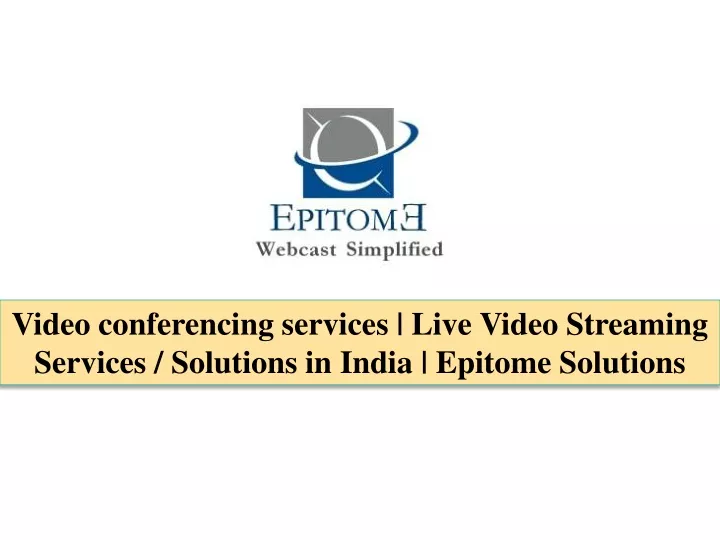 video conferencing services live video streaming