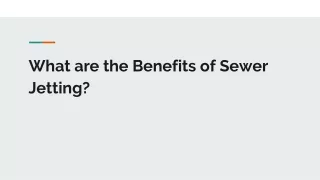 What are the Benefits of Sewer Jetting?