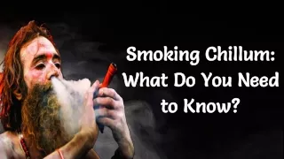 smoking chillum what do you need to know
