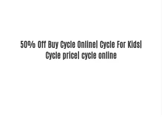 50% Off Buy Cycle Online| Cycle For Kids| Cycle price| cycle online