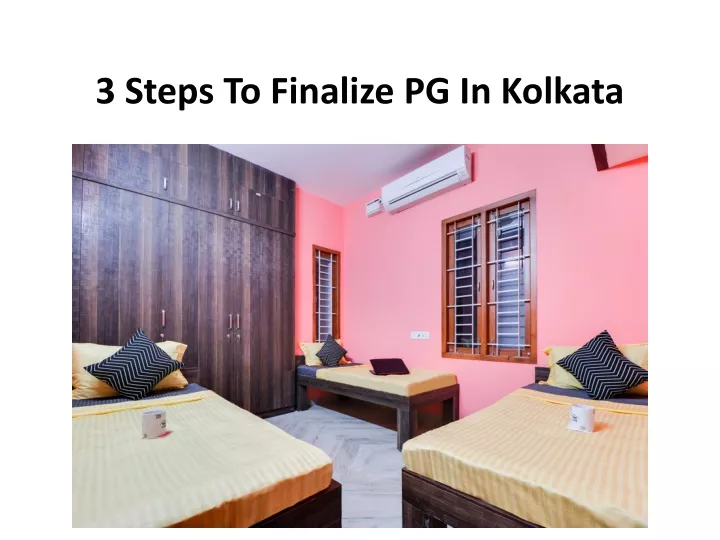 3 steps to finalize pg in kolkata