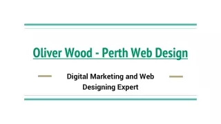 Oliver Wood - Digital Marketing and Web Designing Expert