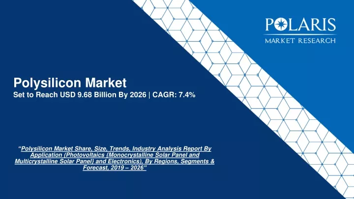 polysilicon market set to reach usd 9 68 billion by 2026 cagr 7 4