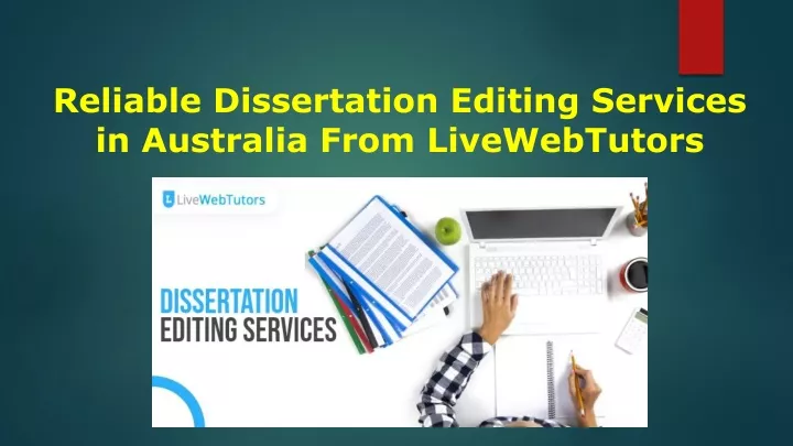 reliable dissertation editing services in australia from livewebtutors