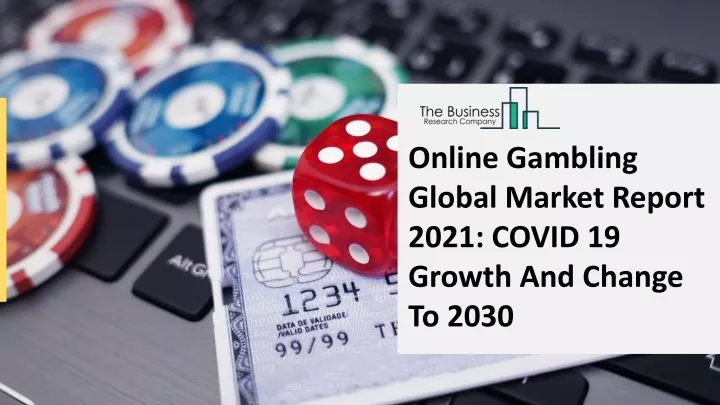 online gambling global market report 2021 covid