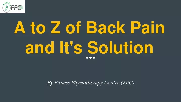a to z of back pain and it s solution