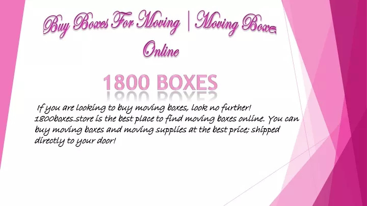 if you are looking to buy moving boxes look