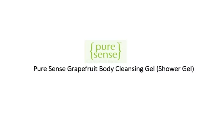 pure sense grapefruit body cleansing gel shower