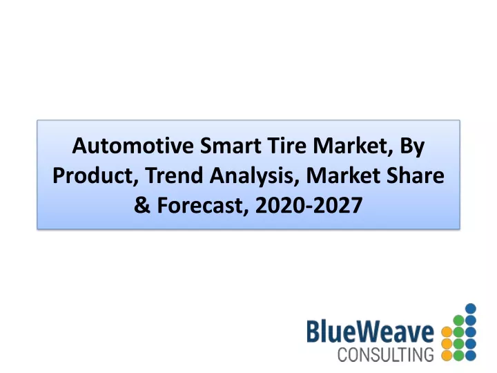 automotive smart tire market by product trend analysis market share forecast 2020 2027