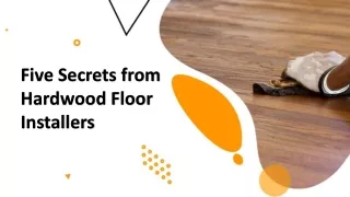five secrets from hardwood floor installers