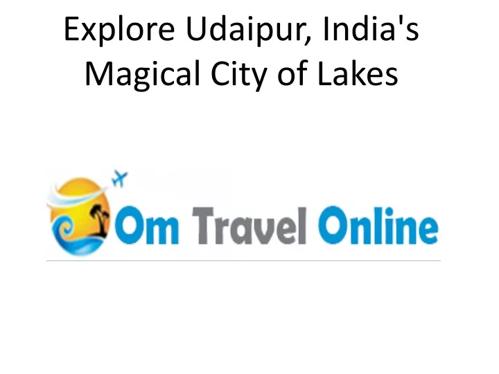 explore udaipur india s magical city of lakes