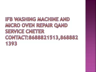 ifb washing machine and micro oven repair qand service cneter contact 8688821513 8688821393