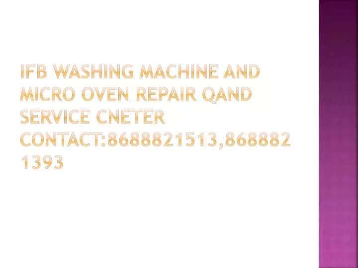 ifb washing machine and micro oven repair qand service cneter contact 8688821513 8688821393