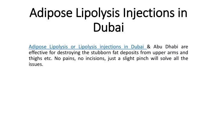 adipose lipolysis injections in dubai