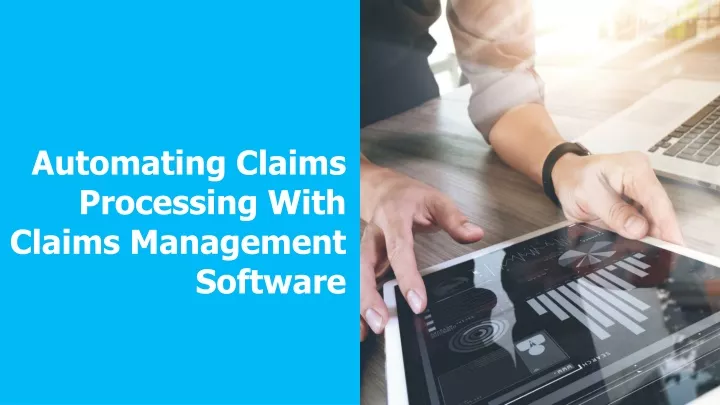 automating claims processing with claims