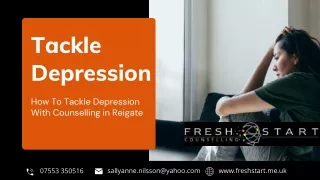 How To Tackle Depression With Counselling in Reigate