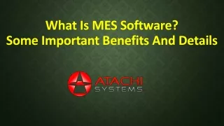 what is mes software some important benefits and details