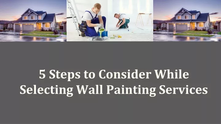 5 steps to consider while selecting wall painting